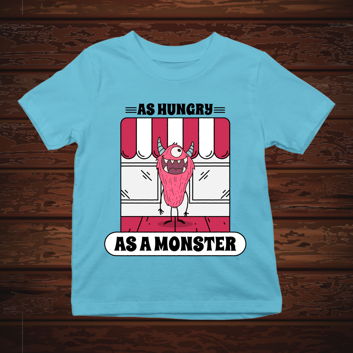 So Hungry As A Monster - Kids Tee