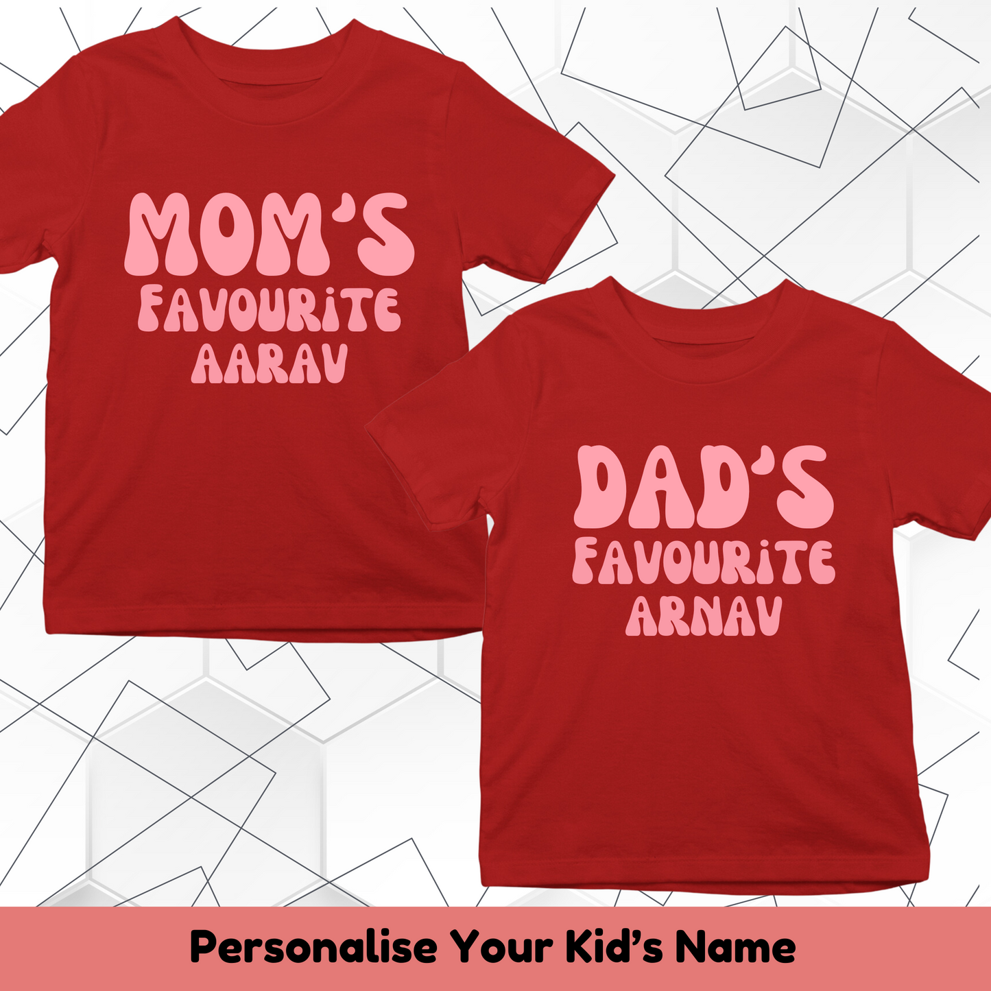 Mom's Dad's Favourite Custom Kids Tee (Combo Of 2)