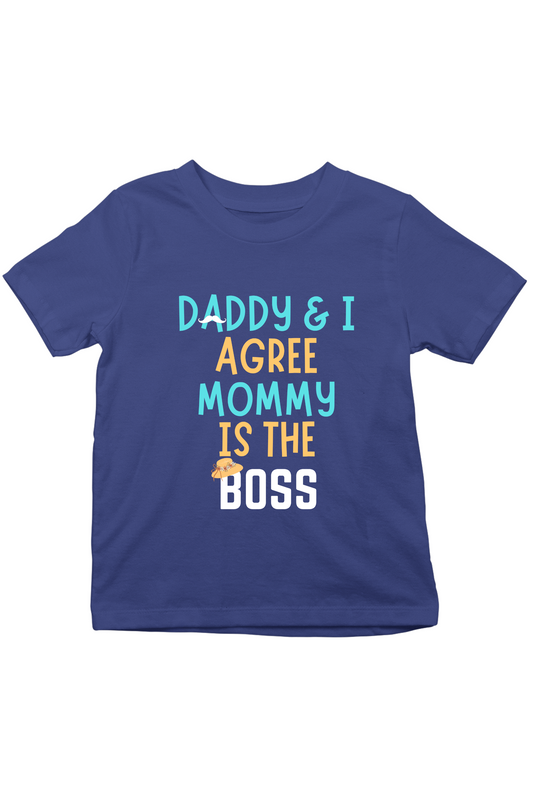 Mommy Is The Boss - Kids Tee