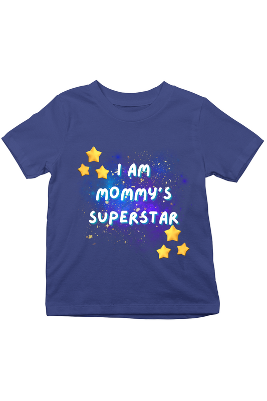 I Am Mommy's Superstar - Kids Tee