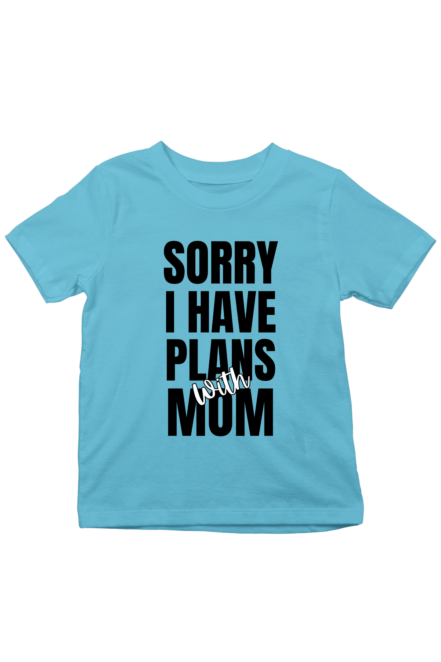 Plans With Mom - Kids Tee